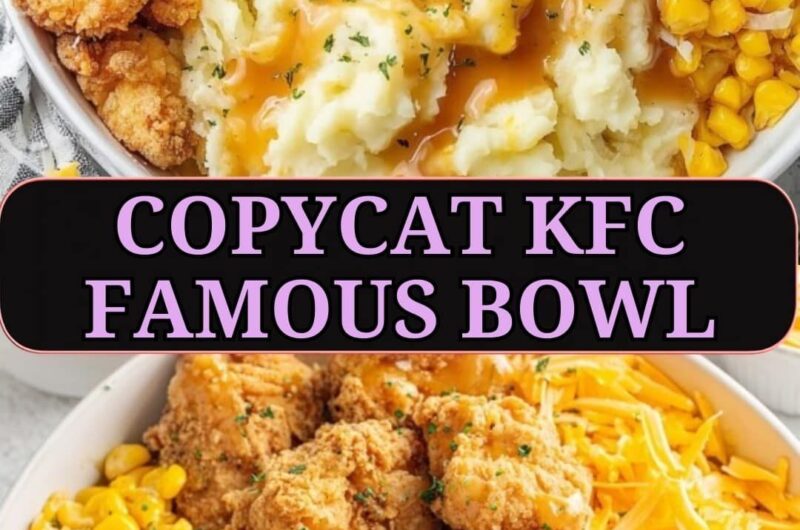 Copycat KFC Famous Bowl Recipe