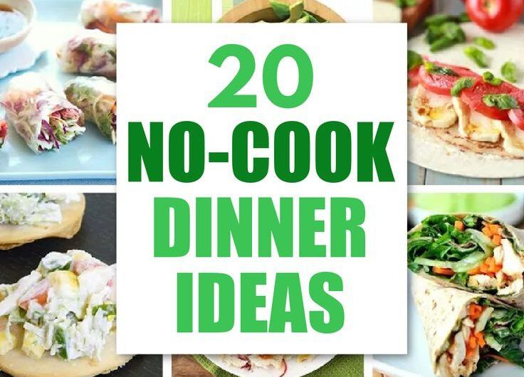 No Cook Meals for Lazy Days